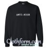 Anti High sweatshirt