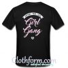 Girl Gang t shirt back