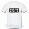 Martin And Chill T-Shirt