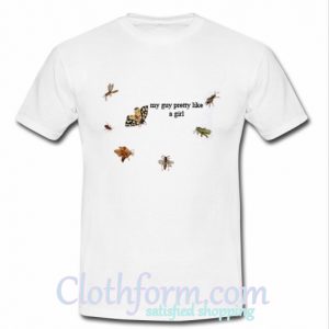 My Guy Pretty Like a Girl T shirt