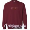 Regret Sweatshirt