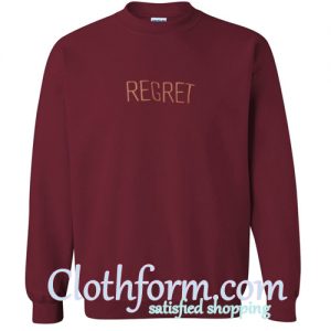 Regret Sweatshirt