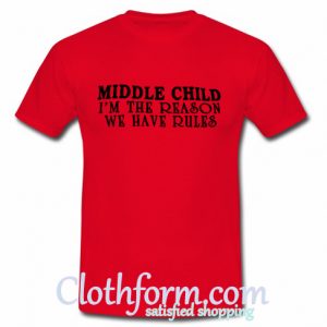 middle child t shirt