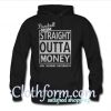 Baseball mom straight outta money and laundry detergent hoodie