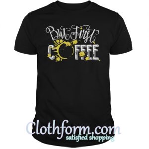 But first coffee shirt