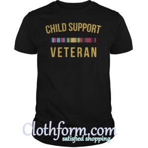 Child support veteran shirt