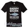 Daddy Shark Doo Doo Doo T shirt