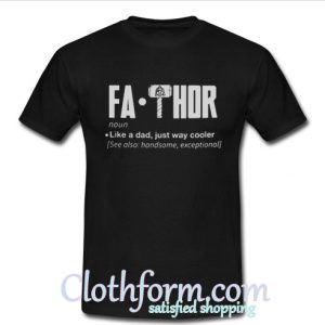 Fa Thor Noun T shirt