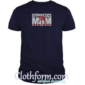 Gymnastics Mom t shirt