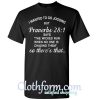 I wanted to go jogging but proverbs 28 1 t shirt