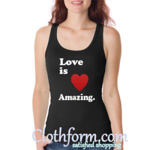 Love Is Amazing Tank Top