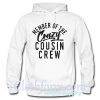 Member of the crazy cousin crew hoodie