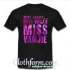 Miss vanjie miss vanjie miss vanjie shirt