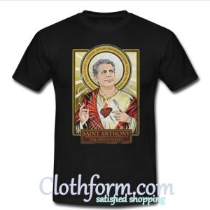 RIP Saint Anthony Bourdain the opinionated t shirt