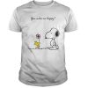 Snoopy and Woodstock you make me happy shirt