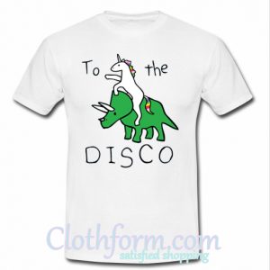 To the disco Unicorn Riding Dinosaur shirt