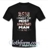 2018 The Year I Marry The Most Amazing Man Alive T shirt