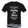 Official member of the chubby girl fitness mediocre body program T-Shirt