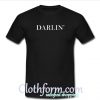 Darlin T-Shirt