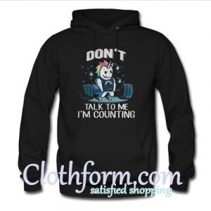 Don't Talk To Me Hoodie