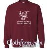 Don’t Rush Me Sweatshirt