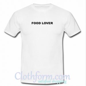 Food Lover T-Shirt