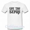 Get The Strap T Shirt