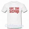 Get The Strap T-Shirt