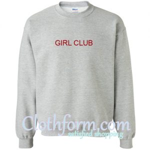 Girl Club Sweatshirt