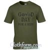 Good Day For A Ride T-Shirt