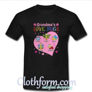 Grandma's Love Bugs T Shirt