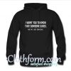 I want you to know that someone cares Hoodie