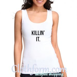 Killin’ it Tanktop
