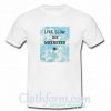 Live slow die whenever T-Shirt