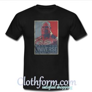 Make The Universe Great Again T-Shirt