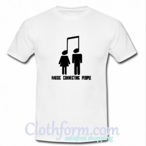 Music Connecting People T-Shirt