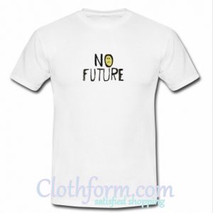 No Future T-Shirt