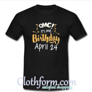 OMG! It's My Birthday April 24