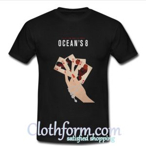 Ocean's 8 T Shirt