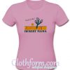 The Best Go West Desert Mama T-Shirt