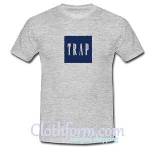 Trap T-Shirt