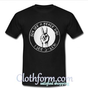 You see a peace sign I see 5-6cm t-shirt