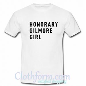 hinorary gilmore girl t shirt