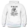 to do list drink coffee avoid slapping stupid people Hoodie