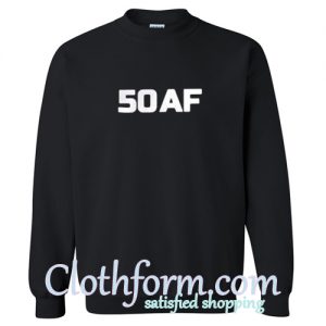 50 AF Sweatshirt
