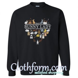 Crazy Bunny Lady Sweatshirt