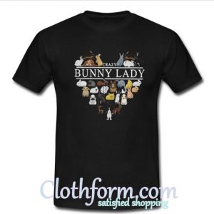 Crazy Bunny Lady T-Shirt