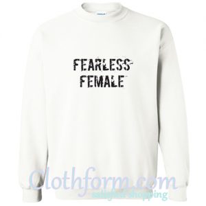 Fearless Females Sweatshirt