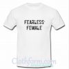 Fearless Females T-Shirt