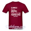 Flannels Boots Bonfires Falling leaves & Pumpkin spice T-Shirt